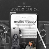 The Quick Weave Mastery Course